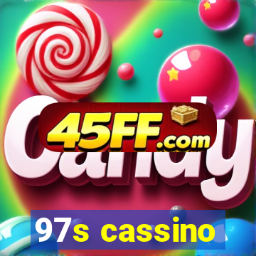 97s cassino